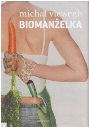 Biomanželka od Michal Viewegh
